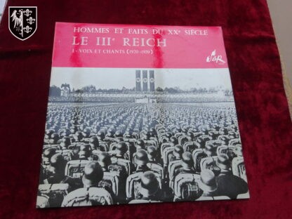 Disque vinyl 33 tours Le 3ème Reich Volume 1: voix et chants. Edité par la SERP - militaria allemand